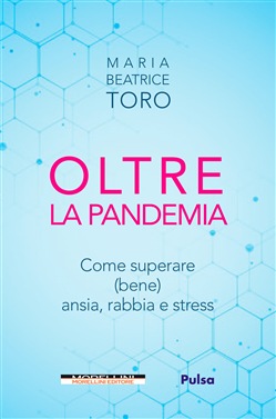 Pandemic fatigue: sette psicostrategie per affrontare lo stress da Covid-19